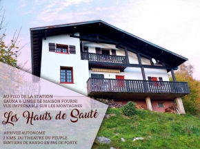 Le Haut de Sauté / Au pieds des pistes, Sauna et vue Imprenable sur les montagnes !